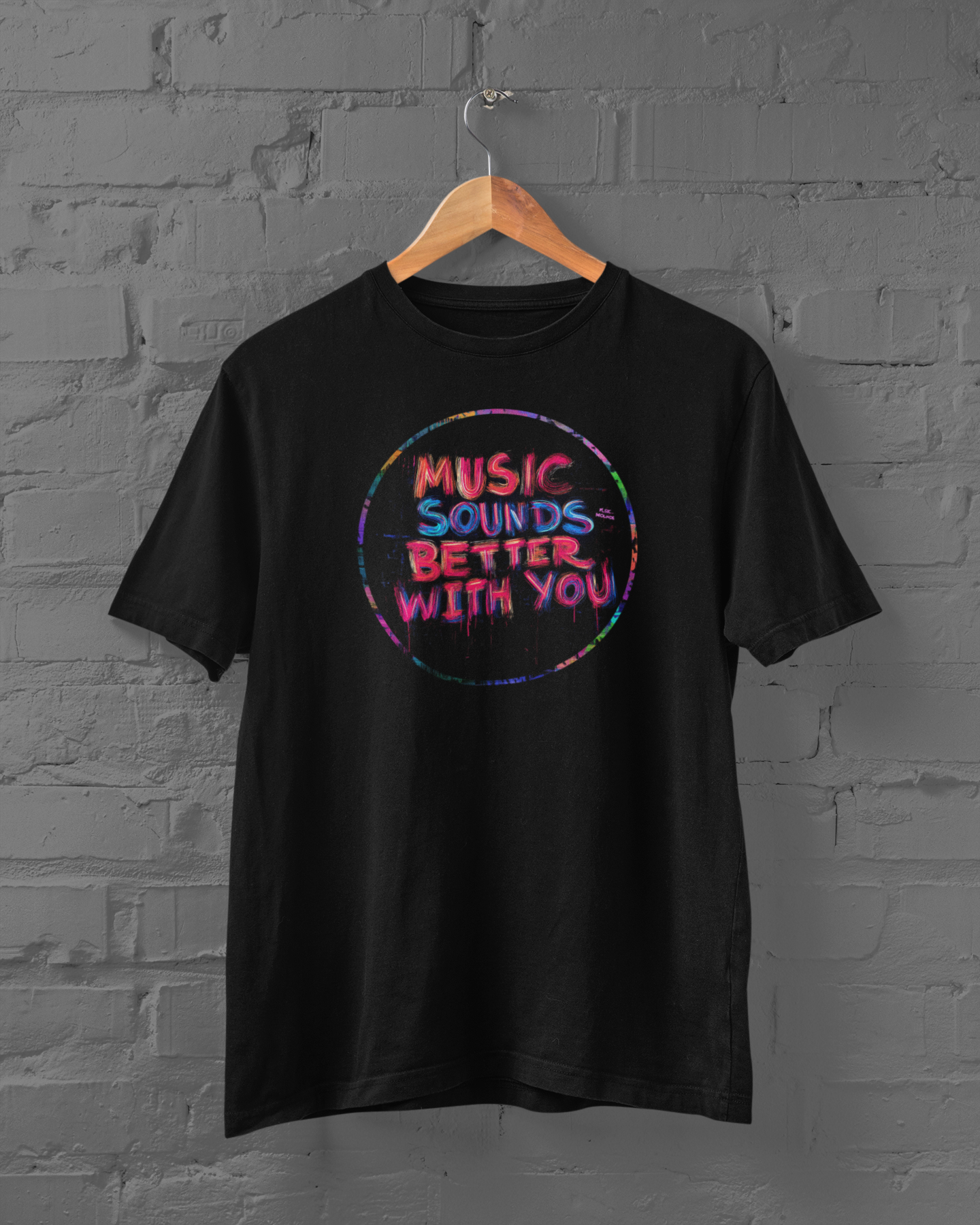 T-Shirt - Music Sounds Better With You